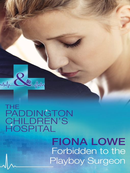 Title details for Forbidden to the Playboy Surgeon by Fiona Lowe - Available